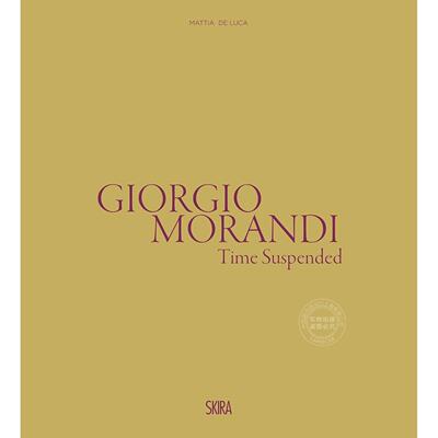 乔治·莫兰迪：暂停时间 英文原版 艺术画册 Giorgio Morandi: Time Suspended