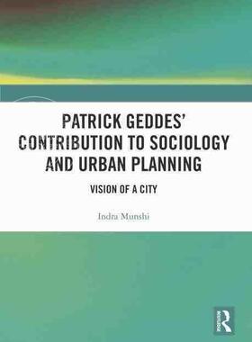 【预售 按需印刷】 Patrick Geddes’ Contribution to Sociology and Urban Planning