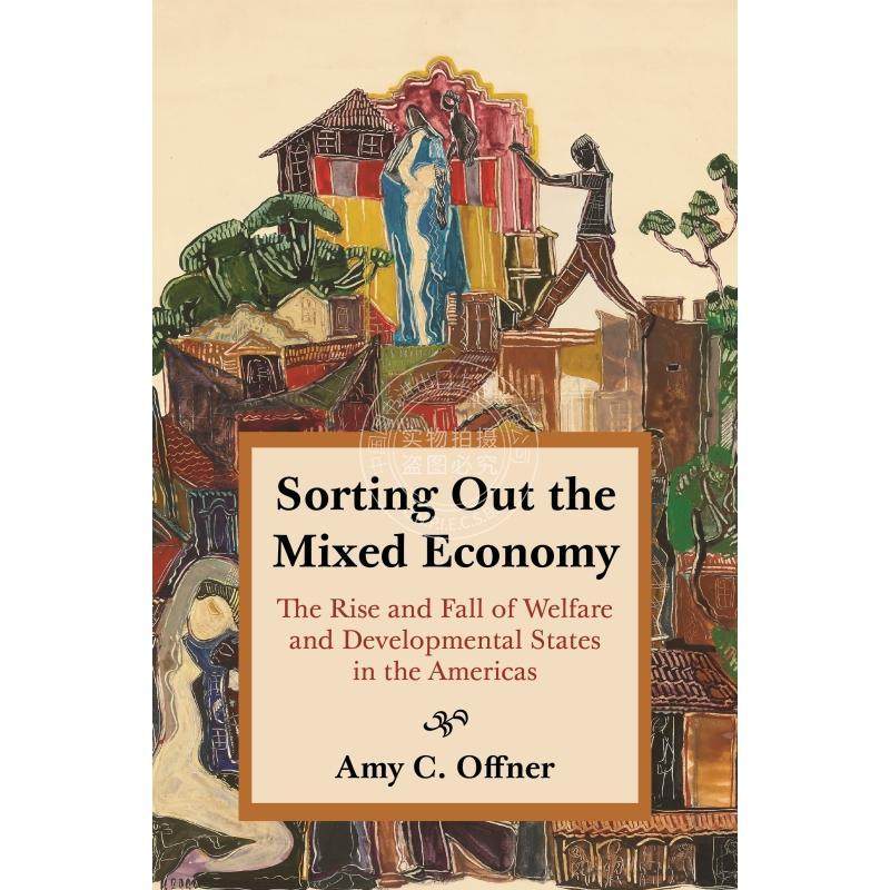 Sorting Out the Mixed Economy梳理混合经济：美洲福利与发展国家的兴衰（经济生活史）  普林斯顿