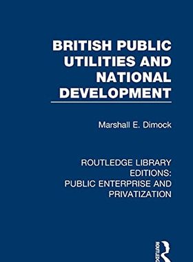 预售 按需印刷 British Public Utilities and National Development