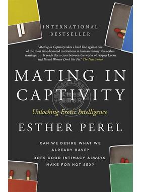 预售 亲密陷阱 爱、欲望与平衡艺术 埃丝特•佩瑞尔 Esther Perel  英文原版 Mating in Captivity