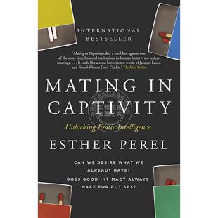 Perel Captivity 爱 Mating 英文原版 Esther 埃丝特•佩瑞尔 欲望与平衡艺术 亲密陷阱 预售