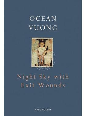 预售 夜空穿透伤 王鸥行 越南裔美国诗人 Ocean Vuong诗集 英文原版 Night Sky with Exit Wounds  新书预定