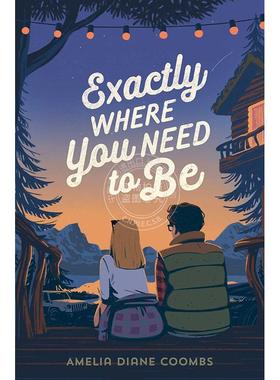 现货 你需要去的地方 Amelia Diane Coombs  英文原版 Exactly Where You Need to Be