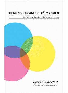 【预售 按需印刷】 Demons, Dreamers, and Madmen魔鬼、空想家与疯子：在笛卡尔的默念中的理性防卫 英文原版