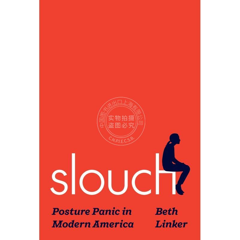 按需印刷 Slouch懒散：现代美国的姿势恐慌 英文原版 普林斯顿出版社