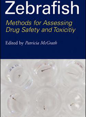 预售 按需印刷 Zebrafish: Methods for Assessing Drug Safety and Toxicity