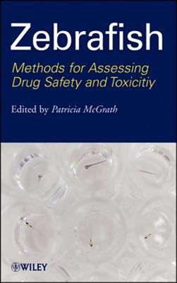 预售 按需印刷 Zebrafish: Methods for Assessing Drug Safety and Toxicity