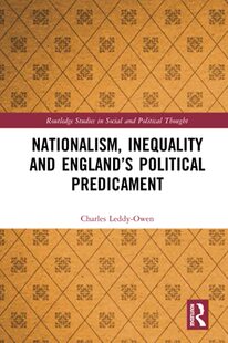 Inequality Nationalism and England&rsquo;s Predicament 预售 Political 按需印刷