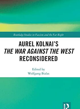 预售 按需印刷 Aurel Kolnai s The War AGAINST the West Reconsidered