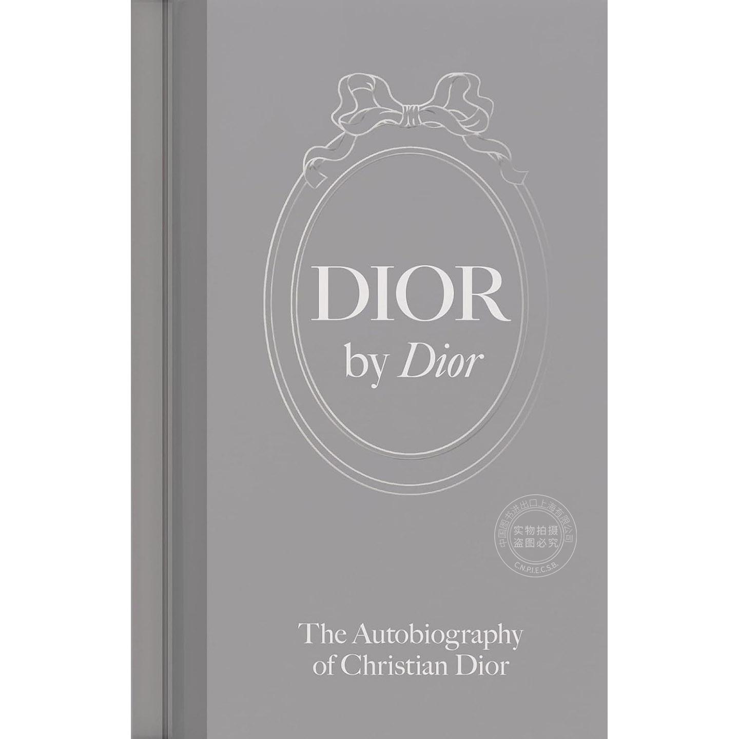 迪奥传：克里斯汀·迪奥自传 时尚设计 人物传记 维多利亚与阿尔伯特博物馆 英文原版 Dior by Dior: The Autobiography of Christ