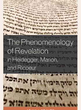 【预售 按需印刷】 The Phenomenology of Revelation in Heidegger, Marion, and Ricoeur
