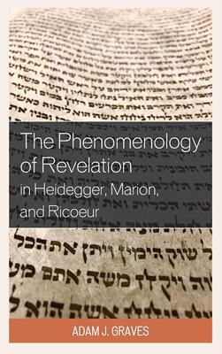 【预售 按需印刷】 The Phenomenology of Revelation in Heidegger, Marion, and Ricoeur