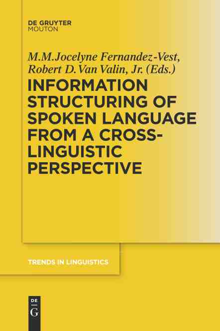 预售 按需印刷 Information Structuring of Spoken Language from a Cross linguistic Perspective从跨语言角度看口语的信息结构