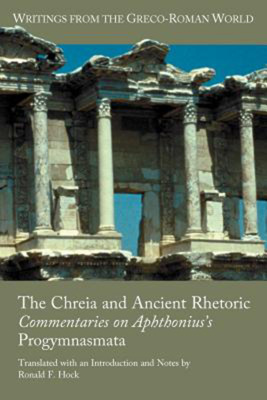 预售 按需印刷 The Chreia and Ancient Rhetoric: Commentaries on Aphthonius's Progymnasmata