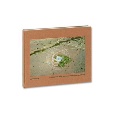 史蒂芬肖尔地形学美国景观航拍 英文原版 艺术画册 摄影艺术 Topographies: Aerial Surveys of the American Landscape