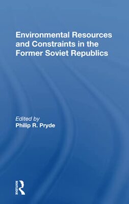 预售 按需印刷 Environmental Resources And Constraints In The Former Soviet Republics