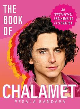 预售 提莫西·查拉梅全传 非官方庆祝提莫西之书 甜茶 英文原版 The Book of Chalamet: A Chalamazing (Unofficial) Celebration