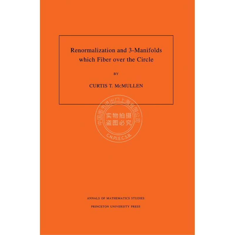 预售 按需印刷Renormalization and 3-Manifolds Which Fiber over the Circle (AM-142)  Volume 142重整化和三维流形纤维