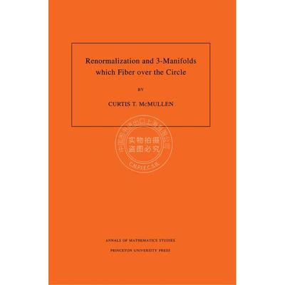 预售 按需印刷Renormalization and 3-Manifolds Which Fiber over the Circle (AM-142)  Volume 142重整化和三维流形纤维