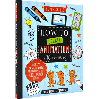 现货 惊人的技巧:怎样在10节课内创作动画 英文原版 Super Skills: How to Create animation in 10 easy lessons 儿童益智设计