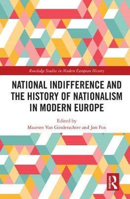 预售 按需印刷 National indifference and the History of Nationalism in Modern Europe