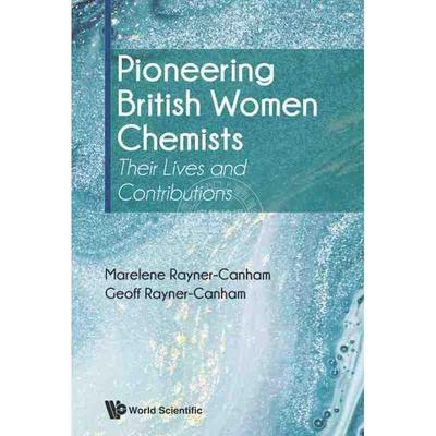 【预售 按需印刷】 英国女性化学家的先驱:她们的生活与贡献PIONEERING BRITISH WOMEN CHEMISTS: THEIR LIVES AND CONTRIBUTIONS