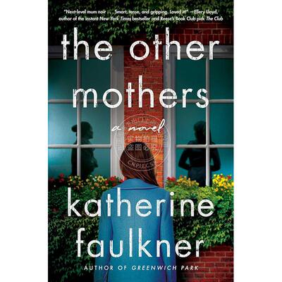 现货 其他的母亲们 Katherine Faulkner 凯瑟琳·福克纳 格林威治公园同作者 惊悚小说  英文原版 The Other Mothers