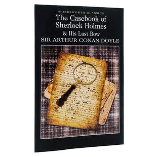 His The Holmes 现货 Last Classics Wordsworth Casebook 福尔摩斯案卷 Sherlock Bow