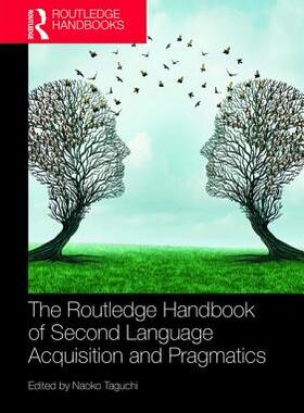 预售 按需印刷 The Routledge Handbook of Second Language Acquisition and Pragmatics