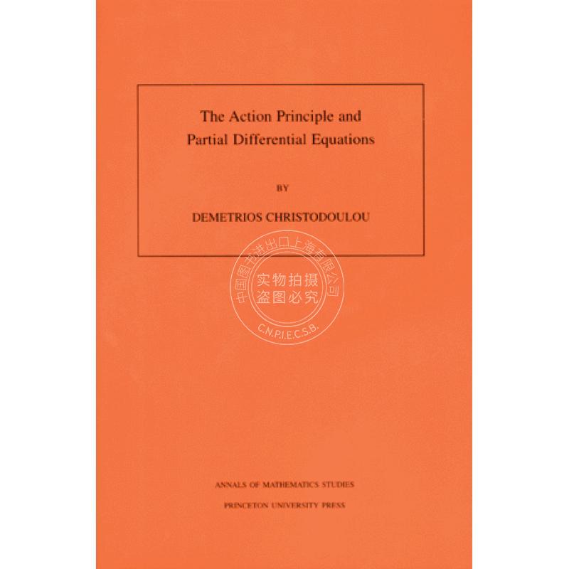 【预售 按需印刷】 The Action Principle and Partial Differential Equations Volume 146作用原理与偏微分方程普林斯顿