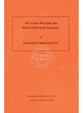 【预售 按需印刷】 The Action Principle and Partial Differential Equations Volume 146作用原理与偏微分方程普林斯顿