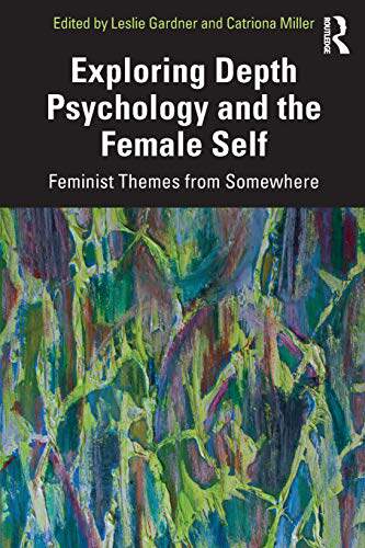 预售 按需印刷 Exploring Depth Psychology and the Female Self