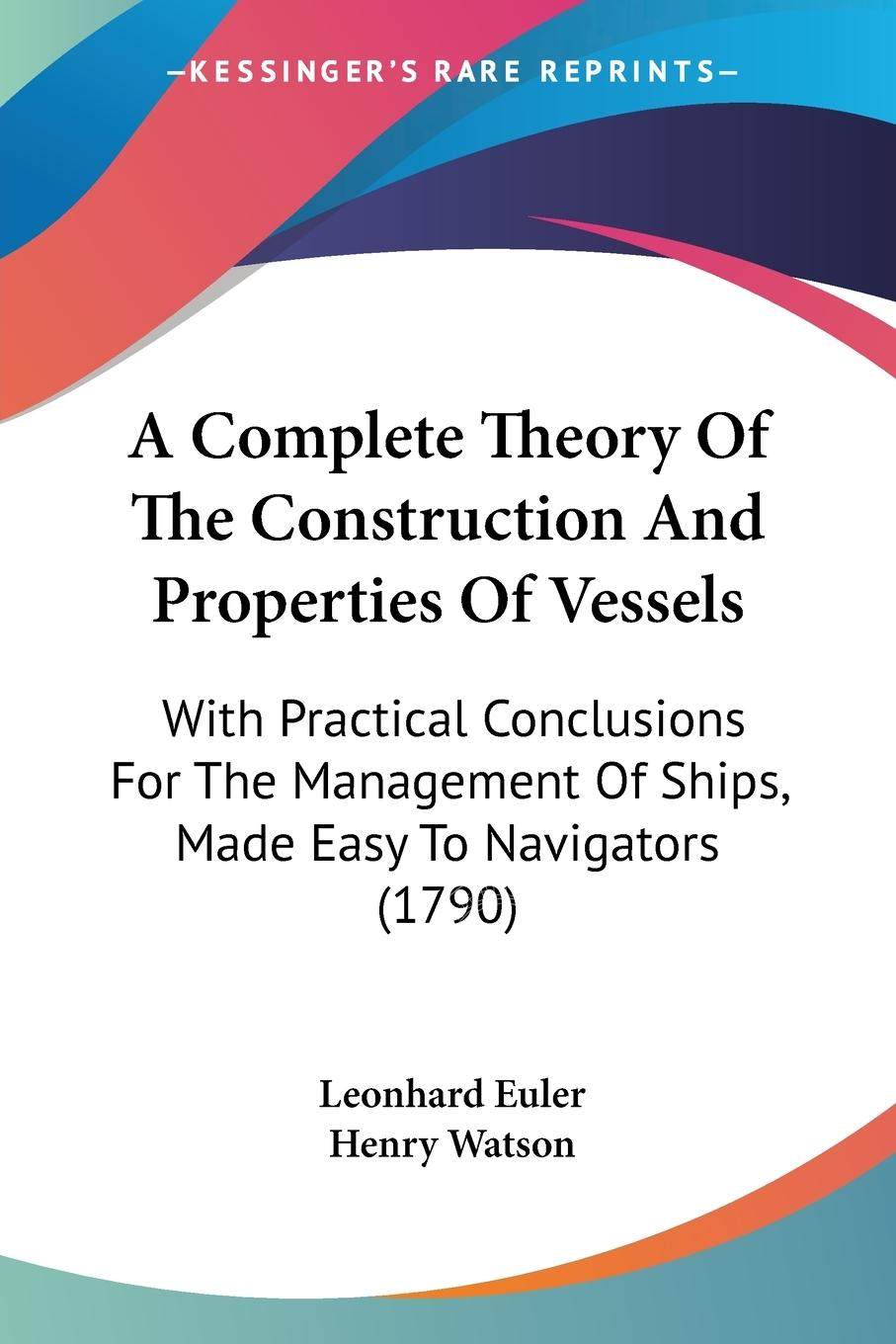 预售 按需印刷 A Complete Theory Of The Construction And Properties Of Vessels