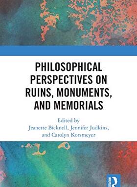 预售 按需印刷 Philosophical Perspectives on Ruins, Monuments, and Memorials