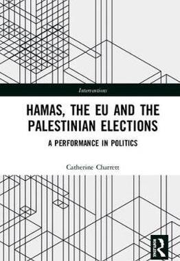 预售 按需印刷 The EU, Hamas and the 2006 Palestinian Elections