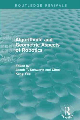 【预售 按需印刷】 Algorithmic and Geometric Aspects of Robotics (Routledge Revivals)