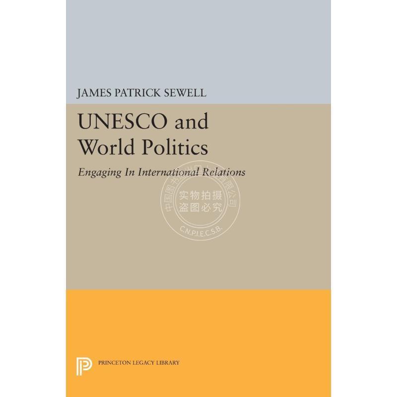 【预售 按需印刷】 UNESCO and World Politics教科文组织和世界政治：参与国际关系 英文原版普林斯顿