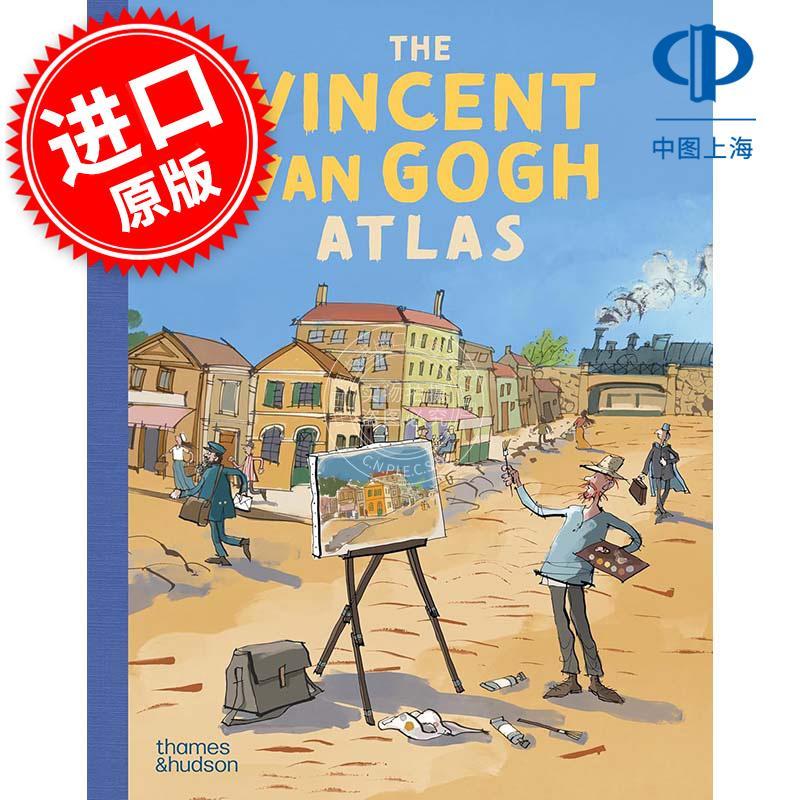 文森特?梵高地图集 儿童艺术历史启蒙读物 Thames & Hudson出版社 英文原版 The Vincent van Gogh Atlas 10-14岁