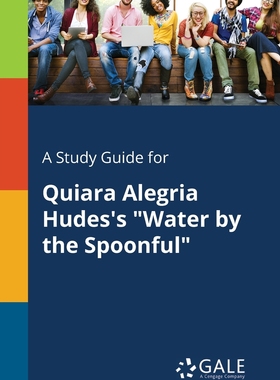 预售 按需印刷 A Study Guide for Quiara Alegria Hudes s  Water by the Spoonful  Quiara Alegria Hudes《一勺水》的学习指南