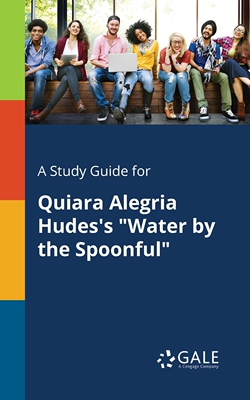 预售 按需印刷 A Study Guide for Quiara Alegria Hudes s  Water by the Spoonful  Quiara Alegria Hudes《一勺水》的学习指南