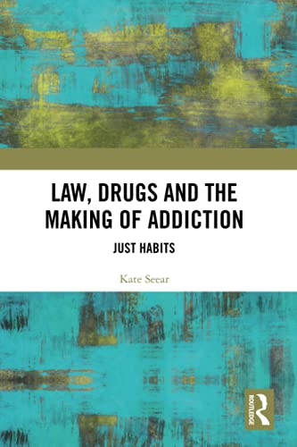 预售按需印刷 Law, Drugs and the Making of Addiction