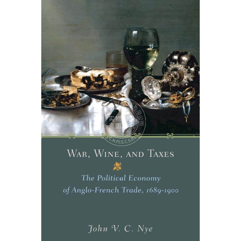 War Wine and Taxes战争、酒和税收——英法贸易的政治经济学(1689-1900) 英文原版 普林斯顿