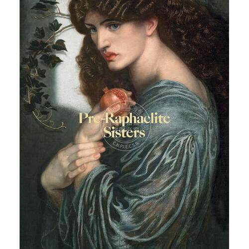 现货 拉斐尔前派姐妹 艺术作品集 英文原版 Pre-Raphaelite Sisters
