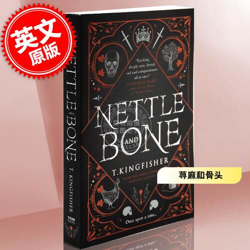 现货 荨麻和骨头 T.金费舍 星云奖入围小说  英文原版 Nettle & Bone