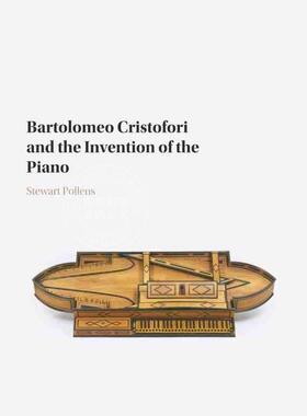 【预售 按需印刷】 Bartolomeo Cristofori and the Invention of the Piano