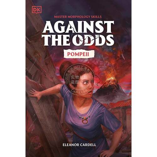 现货 逆境求生：庞贝古城 DK出版社 儿童科普读物 英文原版 Against the Odds Pompeii 10-14岁 新书预订