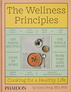 现货 健康原则 为健康生活而烹饪 英文原版 The Wellness Principles : Cooking for a Healthy Life 医学博士健康食谱 Gary Deng