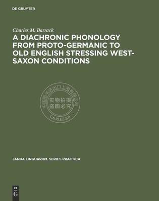 【预售 按需印刷】 A Diachronic Phonology from Proto Germanic to Old English Stressing West Saxon Conditions