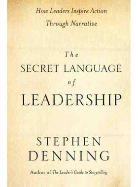 预售 按需印刷 领导的秘密语言：如何通过叙述建立领导威信The Secret Language Of Leadership: How Leaders Inspir